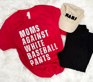 Mom’s Against White Baseball Pants